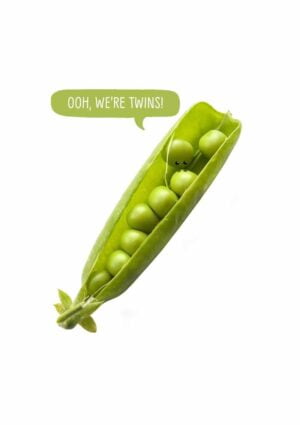 Peas in a pod with one saying 'Ooh, we're twins'