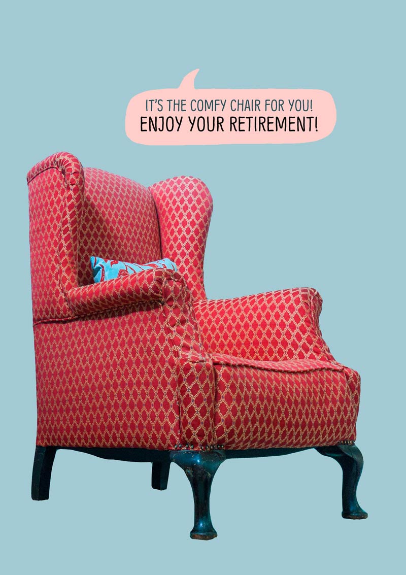 The Chair Retirement Greeting Card Flying Twigs
