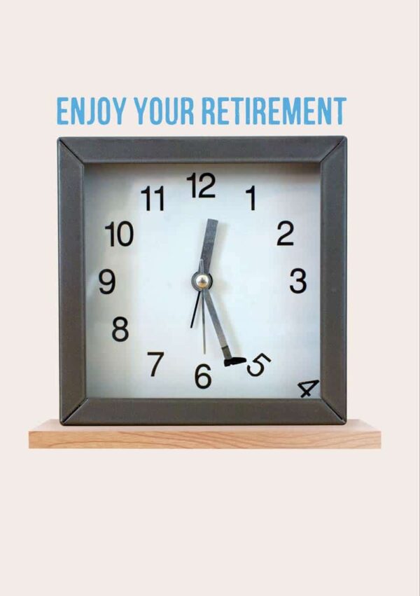 Time - a clock kicking out some of the digits and text that reads 'Happy Retirement'