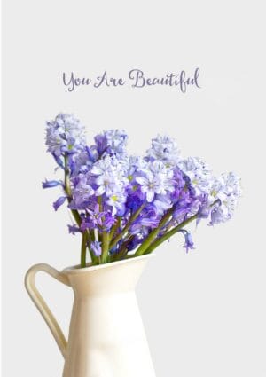 Bluebells greeting card - Bluebells in a jug with text 'You are Beautiful.'