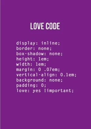 CSS written out with a hidden message that coders will understand and a heading 'Love Code'
