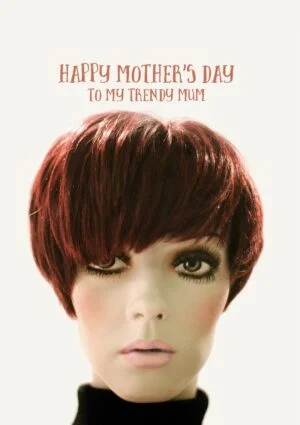 A trendy young mum with text 'Happy Mother's Day To A Trendy Young Mum'