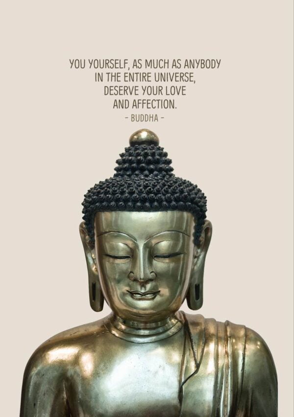 Buddha with text You yourself, as much as anybody in the entire universe, deserve your love and affection