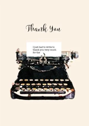A thank you card named 'Type' featuring a vintage typewriter with paper in it and typed text 'I just had to write to than you very much for the...'