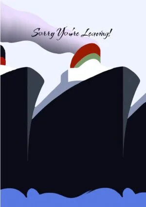 An ocean liner at sea with text 'Sorry You're Leaving'