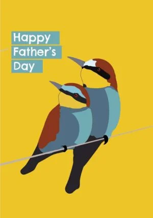 Father's Day card featuring two exotic birds on a branch. One is a father and the other is the young son and the two are sitting close with the adult bird protecting the other. And the message in the text is 'Happy Father's Day'