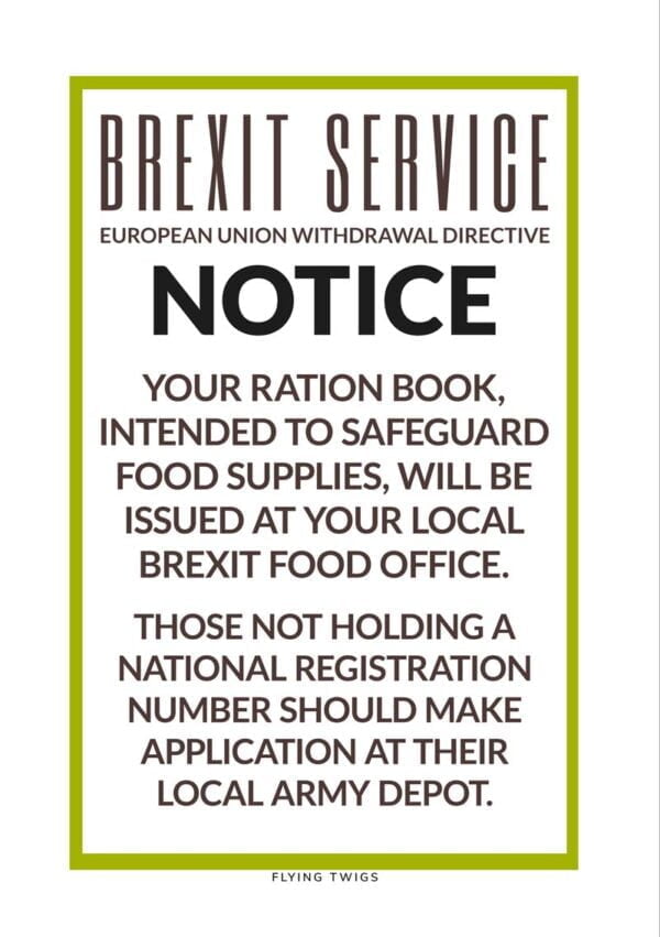 'Depot' Anti-Brexit Greeting Card BREXIT SERVICE EUROPEAN UNION WITHDRAWAL DIRECTIVE YOUR RATION BOOK, INTENDED TO SAFEGUARD FOOD SUPPLIES, WILL BE ISSUED AT YOUR LOCAL BREXIT FOOD OFFICE. THOSE NOT HOLDING A NATIONAL REGISTRATION NUMBER SHOULD MAKE APPLICATION AT THEIR LOCAL ARMY DEPOT.