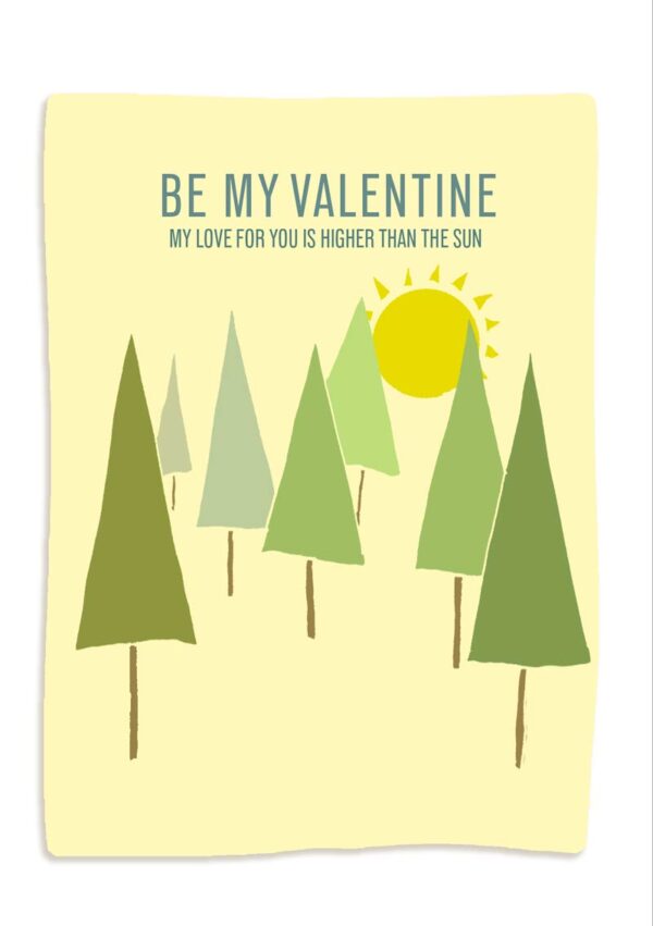 Forest Valentine's Day Greeting Card with trees and sun and text 'Be my valentine, my love for you is higher than the sun'