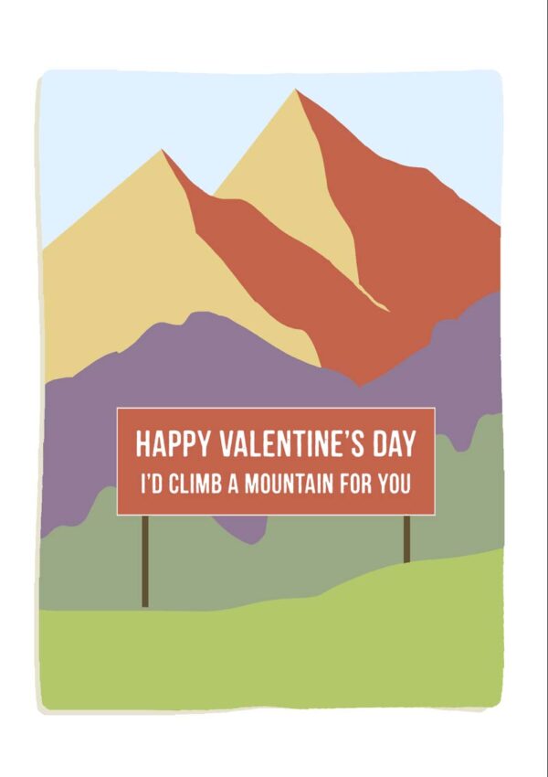 Mountain Valentine's Day Card with mountains and a roadside sign that reads 'Happy Valentine's Day, I'd climb a mountain for you'