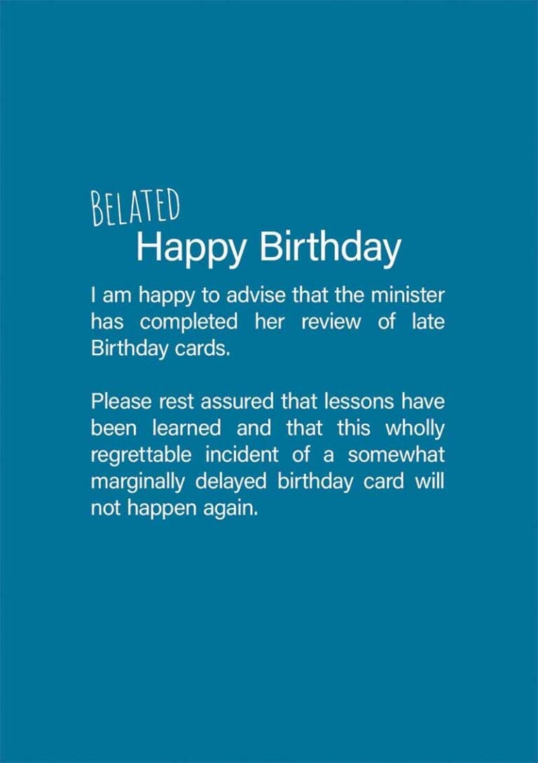 Late - the minister has completed her review of late Birthday cards